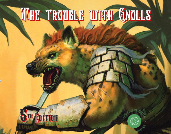 The Trouble with Gnolls 5e Deluxe One Shot Adventure